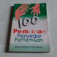 100 Permainan Penyegar Pertemuan-M. Handoko