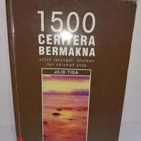 1500 Cerita Bermakna 3 - F. Mihalic: Untuk Renungan, Khotbah dan Ceramah Anda