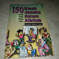 150 Kisah Jenaka dalam Alkitab by B.M. Snyder: Untuk Anak Segala Umur