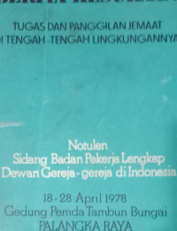 Notulen Sidang BPL DGI, 1978 Palangkaraya-Kalimantan Tengah: Menyampaikan Berita Kesukaan (Tugas dan Panggilan Jemaat di Tengah-Tengah Lingkungannya)