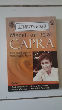 Menelusuri Jejak Capra: Menemukan Integrasi Sains, Filsafat, Agama
