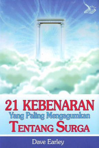 21 Kebenaran Yang Paling Mengagumkan Tentang Surga