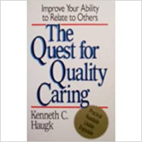 The Quest for Quality Caring-Improve Your Ability to Relate to Others