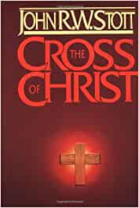 The Cross of Christ (J. Stott) With Study Guide
