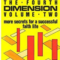 The Fourth Dimension Volume Two: more secrets for a successful faith life