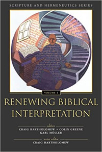 Renewing Biblical Interpretation Volume 1 - Scripture & Hermeneutics Series