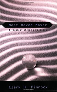 Most Moved Mover: A Theology of God's Openness
