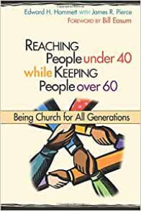 Reaching People under 40 while Keeping People over 60: Being Church for All Generations