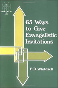 65 Ways to Give Evangelistic Invitations-Whitesell