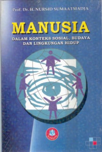 Manusia-N. Sumaatmadja:  Dalam konteks Sosial, Budaya dan lingkungan Hidup