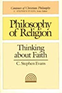 Philosophy of Religion: Thinking about Faith