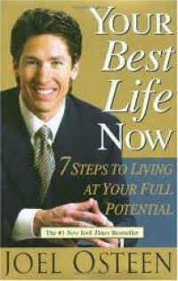 7 Langkah Menuju Kehidupan Yang Penuh Potensi : Your Best Life Now