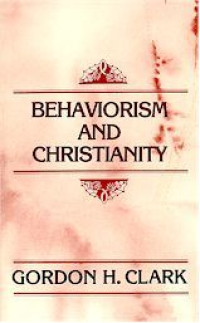 Behaviorism and Christianity (Clark)