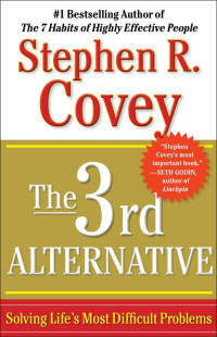 The 3rd Alternative-Stephen R. Covey