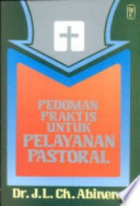 Pedoman Praktis Untuk Pelayanan Pastoral by Abineno