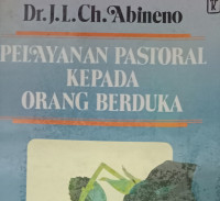 Pelayanan Pastoral Kepada Orang Berduka-J.L. Abineno