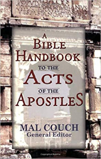 A Bible Handbook (Ref) to the Acts of the Apostles