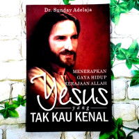 Yesus yang (S. Adelaja) Tak Kau Kenal