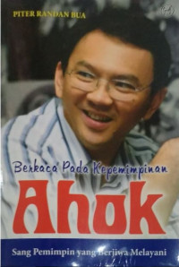 Berkaca Pada Kepemimpinan Ahok - P. Randan Bua: Sang Pemimpin yang Berjiwa Melayani
