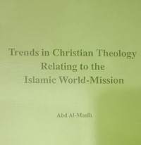 Trends in Christian Theology Relating to the Islamic World-Mission