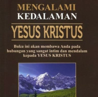 Mengalami Kedalaman Yesus Kristus  by Madame J. Guyon