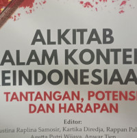 Alkitab Dalam Konteks KeIndonesiaan - A.R. Samosir, ed., dkk; Tantangan, Potensi dan Harapan
