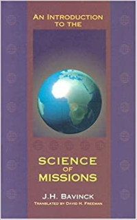 An Introduction to the Science of Missions-J.H. Bavinck