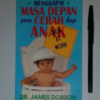 Menggapai Masa Depan  by James Dobson (Hide or Seek)