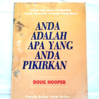 Anda adalah Apa yang Anda Pikirkan by Doug Hooper:  Tidak ada kata terlambat untuk memulai sesuatu yang baru (You are what you think)