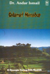 Selamat Menabur by Andar Ismail:  33 Renungan tentang Didik-Mendidik