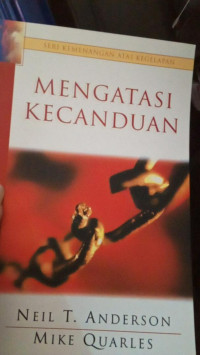 Mengatasi Kecanduan-Neil T. Anderson (Overcoming Addictive Behavior)