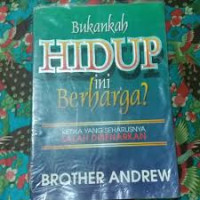 Bukankah Hidup (Brother Andrew) ini Berharga? Ketika yang Seharusnya Salah Dibenarkan