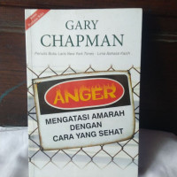 Mengatasi Amarah (G. Chapman) Dengan Cara Yang Sehat (Anger)