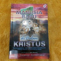 Manusia Baru di Dalam Kristus - G. Annadorai: Menyingkapkan dan Melepaskan Pewahyuan Paling Utama di Sepanjang Masa