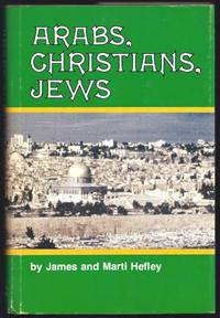 Arabs, Christians, Jews-J. Hefley: They Want Peace Now!