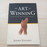 The Art of Winning - J. Rachmat: Life not Only About Winning, but How We Will Win the Game
