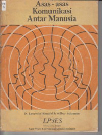 Asas-asas Komunikasi Antar Manusia - D.L. Kincaid