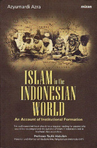 Islam in the Indonesian World-A. Azra: An Account of Institutional Formation