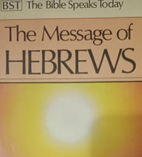 Hebrews-BST (Ref) R. Brown: The Bible Speaks Today