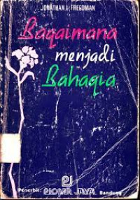 Bagaimana Menjadi Bahagia by Jonathan L. Freedman