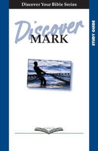 Image of Menelaah Markus (Discover Mark) - Discover Your Bible Series