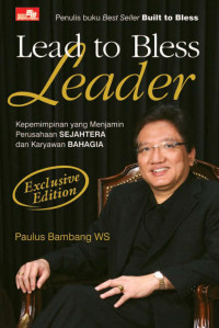 Kepemimpinan yang Menjamin Perusahaan Sejahtera dan Karyawan Bahagia ('Lead to Bless' Leader)