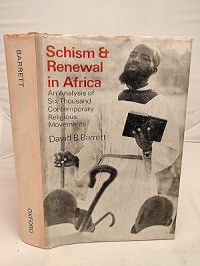 Schism and Renewal in Africa-David B. Barrett: An Analysis of Six Thousand Contemporary Religious Movements