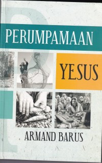 Perumpamaan Yesus by Armand Barus