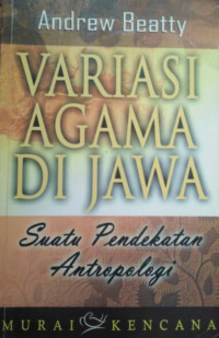 Variasi Agama Di Jawa-A. Beatty: Suatu Pendekatan Antropologi