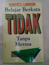 Belajar Berkata (R. Liardon) Tidak Tanpa Merasa Bersalah