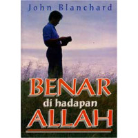 Benar di hadapan Allah  by John Blanchard  (Right with God)