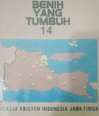 Benih yang Tumbuh 14-Tjiauw: Gereja Kristen Indonesia Jawa Timur