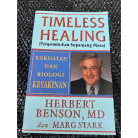 Penyembuhan Sepanjang Masa-H. Benson (Timeless Healing) - Kekuatan dan Biologi Keyakinan