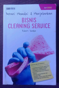 Berani Memulai & Menjalankan-R. Gordon: Bisnis Cleaning Service